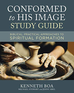 Conformed to His Image Study Guide: Biblical, Practical Approaches to Spiritual Formation Conformed to His Image Study Guide: Biblical, Practical Approaches to Spiritual Formation