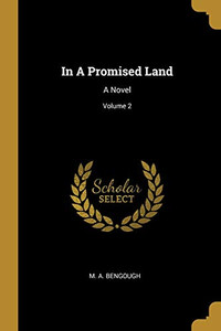 In A Promised Land: A Novel; Volume 2 In A Promised Land: A Novel; Volume 2