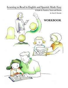 Learning to Read in English and Spanish Made Easy: A Guide for Teachers, Tutors and Parents