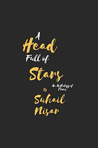 A Head Full Of Stars: An Anthology Of Poems