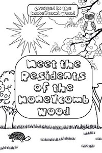 Meet The Residents Of The Honeycomb Wood Meet The Residents Of The Honeycomb Wood