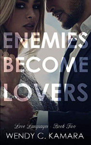 Enemies Become Lovers: A Contemporary Romance Story (Love Languages)