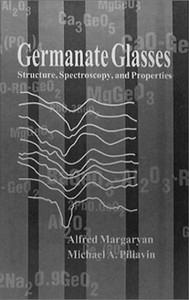Germanate Glasses: Structure, Spectroscopy and Properties (Artech House Optoelectronics Library) Germanate Glasses: Structure, Spectroscopy and Properties (Artech House Optoelectronics Library)