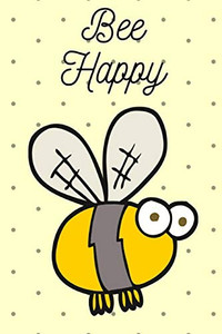 Bee Happy Bee Happy