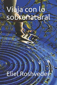 Viaja Con Lo Sobrenatural (Spanish Edition)