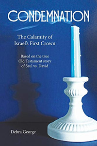Condemnation: The Calamity of Israels First Crown