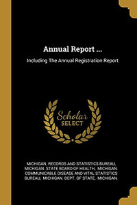Annual Report ...: Including The Annual Registration Report Annual Report ...: Including The Annual Registration Report