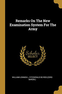 Remarks On The New Examination System For The Army Remarks On The New Examination System For The Army