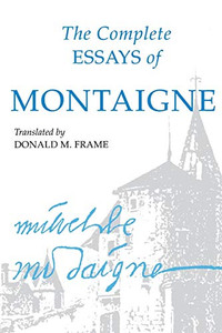 The Complete Essays of Montaigne