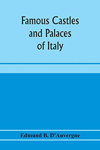 Famous castles and palaces of Italy Famous castles and palaces of Italy