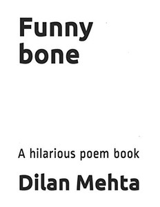 Funny Bone: A Hilarious Poem Book Funny Bone: A Hilarious Poem Book