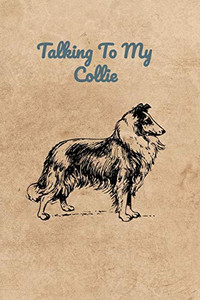 Talking To My Collie Talking To My Collie