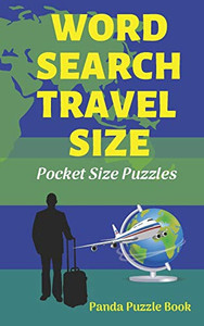 Word Search Travel Size: Pocket Size Puzzles Word Search Travel Size: Pocket Size Puzzles