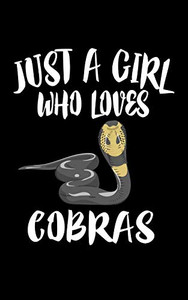 Just A Girl Who Loves Cobras: Animal Nature Collection