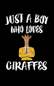 Just A Boy Who Loves Giraffes: Animal Nature Collection