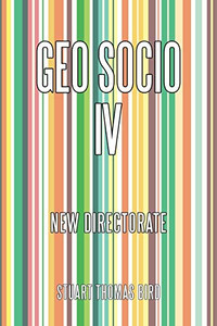 Geo Socio IV: New Directorate