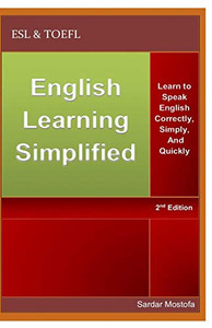 English Learning Simplified: Learn To Speak English Correctly, Simply, And Quickly