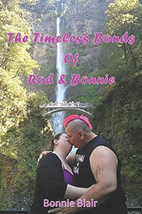 The Timeless Bonds Of Rod And Bonnie