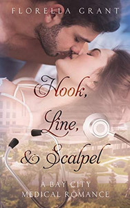 Hook, Line, & Scalpel (Bay City Medical Romance) Hook, Line, & Scalpel (Bay City Medical Romance)