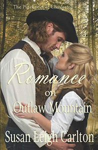 Romance On Outlaw Mountain: The Pinckneys Of Charleston