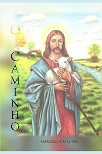 O Caminho (Portuguese Edition) O Caminho (Portuguese Edition)