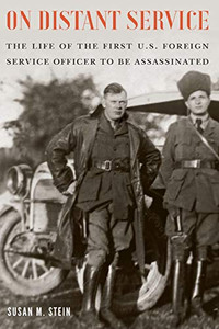 On Distant Service: The Life of the First U.S. Foreign Service Officer to Be Assassinated On Distant Service: The Life of the First U.S. Foreign Service Officer to Be Assassinated