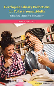 Developing Library Collections for Today's Young Adults: Ensuring Inclusion and Access