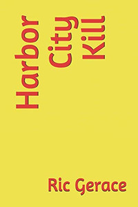 Harbor City Kill
