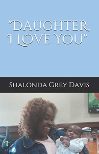Daughter, I Love You!': My Granny Said,God Don'T Make No Mistakes !"