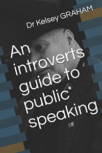 An Introverts Guide To Public Speaking An Introverts Guide To Public Speaking