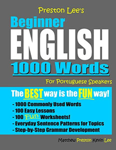 Preston Lee'S Beginner English 1000 Words For Portuguese Speakers (Preston Lee'S English For Portuguese Speakers)