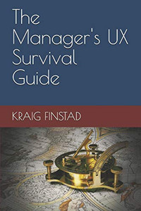 The Manager'S Ux Survival Guide
