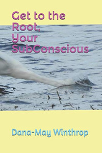 Get To The Root, Your Subconscious Get To The Root, Your Subconscious