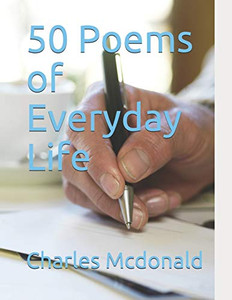 50 Poems Of Everyday Life 50 Poems Of Everyday Life