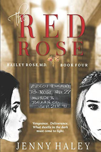 The Red Rose (Bailey Rose, M.D.) The Red Rose (Bailey Rose, M.D.)