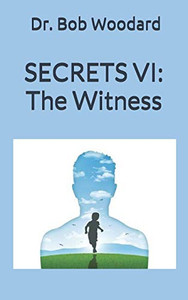 Secrets Vi: The Witness Secrets Vi: The Witness