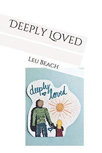 Deeply Loved Deeply Loved