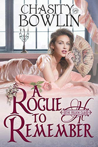 A Rogue To Remember (The Hellion Club) A Rogue To Remember (The Hellion Club)