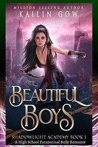 Shadowlight Academy 1: The Beautiful Boys: A High School Paranormal Bully Romance (Shadowlight Academy Series)