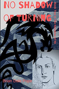No Shadow Of Turning: Book Two In The Narrative Of Ne No Shadow Of Turning: Book Two In The Narrative Of Ne