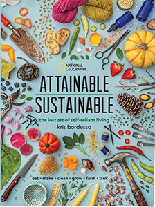 Attainable Sustainable: The Lost Art of Self-Reliant Living