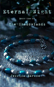 Eternal Night: Book One Of The Shadowlands Eternal Night: Book One Of The Shadowlands