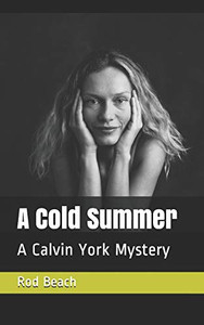 A Cold Summer: A Calvin York Mystery