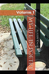 My Life In Poetry: Volume 1 My Life In Poetry: Volume 1