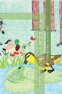 El Pato Que Perdio Su Camino (Spanish Edition)