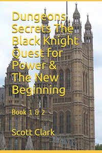 Dungeons Secrets The Black Knight Quest For Power & The New Beginning