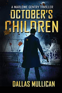 October'S Children (A Marlowe Gentry Thriller 3)