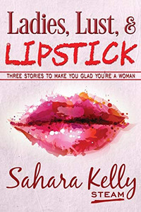 Ladies, Lust And Lipstick Ladies, Lust And Lipstick