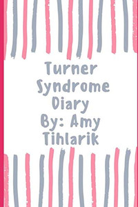 Turner Syndrome Diary !: How Turner Syndrome Feels In The Eyes Of A Butterfly !