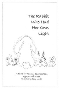 The Rabbit Who Had Her Own Light The Rabbit Who Had Her Own Light